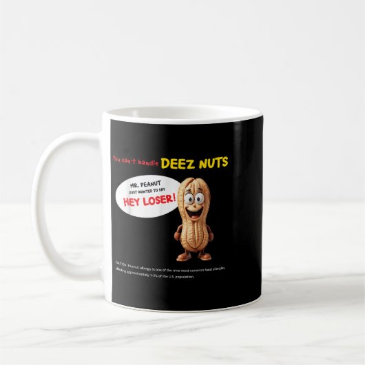 You Can't Handle Deez Nuts, Funny , Peanut Allergy コーヒーマグカップ (左)