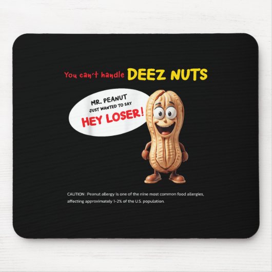 You Can't Handle Deez Nuts, Funny , Peanut Allergy マウスパッド (正面)