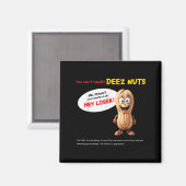 You Can't Handle Deez Nuts, Funny , Peanut Allergy マグネット (正面/裏面)