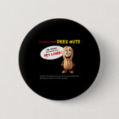 You Can't Handle Deez Nuts, Funny , Peanut Allergy 缶バッジ (正面)