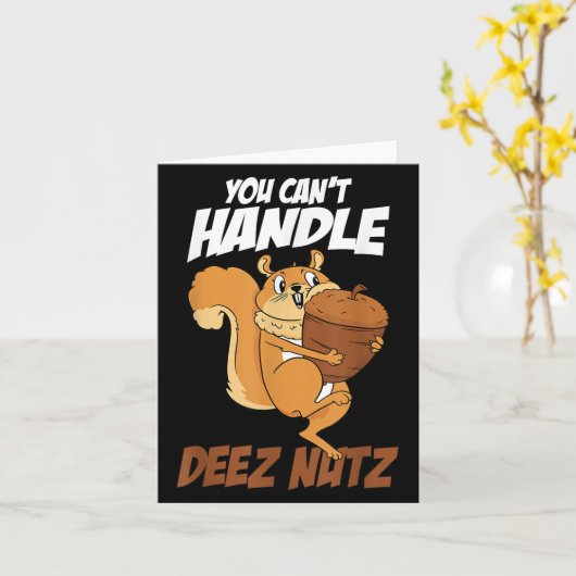 You Can't Handle Deez Nuts Squirrel Funny Deez Nut カード (黄色い花)