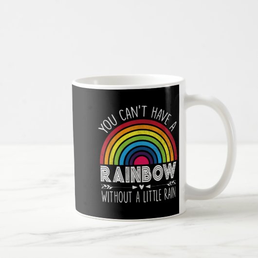 You Can't Have A Rainbow Without Rain Shirt Insrat コーヒーマグカップ (右)