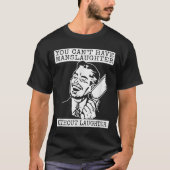 You Can't Have Manslaughter Without Laughte Funny Tシャツ (正面)