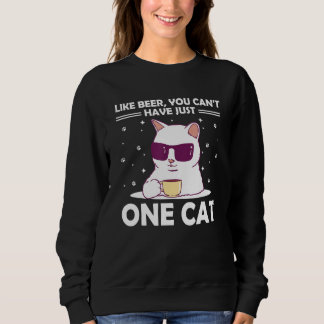You Can't Have One Cat Sayings Cat Mom Quotes Cat  スウェットシャツ