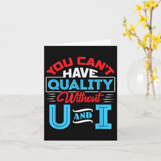 You Can't Have Quality Without U And I - Qa Qualit カード (黄色い花)