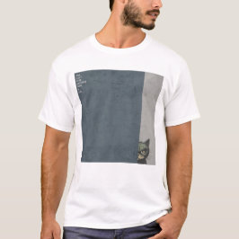 ”You can't hide anything from a cat”　T-shirts Tシャツ