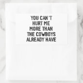 YOU CANT HURT ME MORE THAN THE COWBOYS ALREADY,  長方形シール (バッグ)