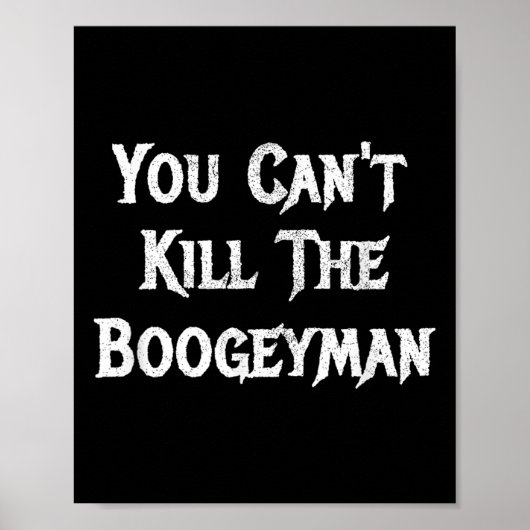 You Can't Kill The Boogeyman Halloween  ポスター (正面)