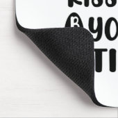 You Can't Kiss Me But You Can Tip Me  マウスパッド (コーナー)