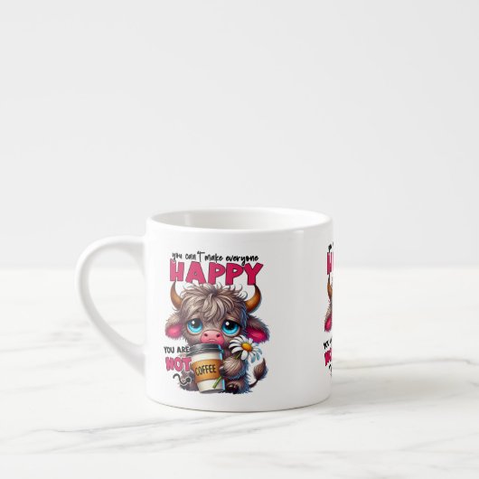 You Can't Make Everyone Happy You Are Not Coffee  エスプレッソカップ (左)