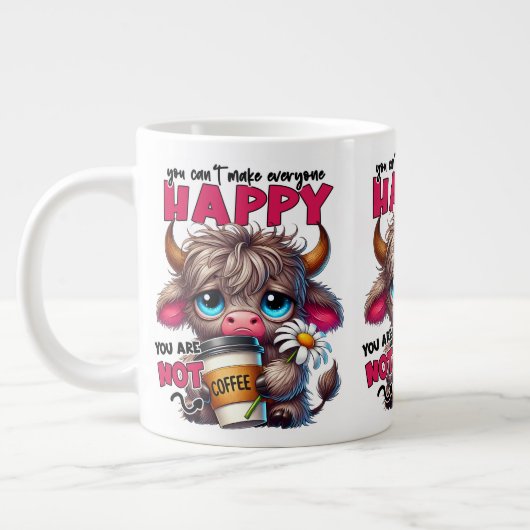 You Can't Make Everyone Happy You Are Not Coffee ジャンボコーヒーマグカップ (左)