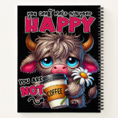 You Can't Make Everyone Happy You Are Not Coffee  ノートブック (裏面)