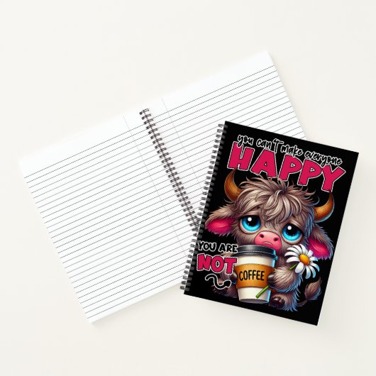 You Can't Make Everyone Happy You Are Not Coffee  ノートブック (内部)