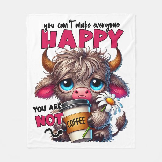You Can't Make Everyone Happy You Are Not Coffee  フリースブランケット (正面)