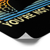 You Can't Make Everyone Happy You're Not A Taco Fu ポスター (角)