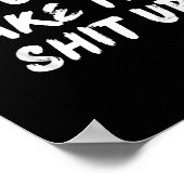 You Can't Make This Up Funny Sarcastic Adult Humor ポスター (角)