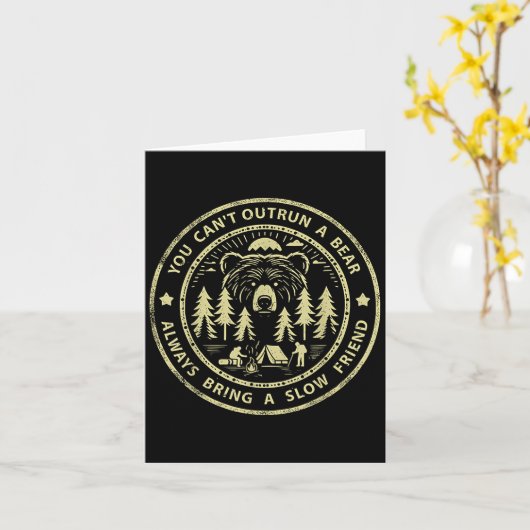 You Can't Outrun A Bear Always Bring A Slow Friend カード (黄色い花)