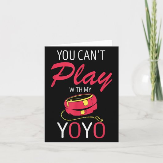 You Can't Play Yoyo Player Old Games Yoyo Lover Yo カード (正面)