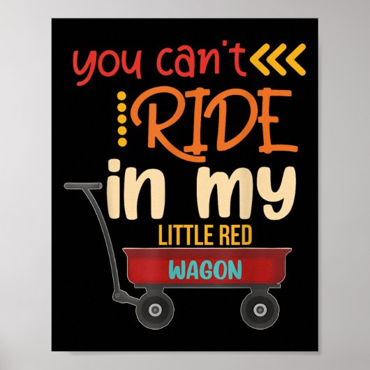 You Can't Ride In My Little Red Wagon  ポスター (正面)