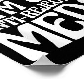 You Can't Say No To Me I'm On Anti-rejection Meds  ポスター (角)