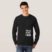 You Cant Scare Me I Have Four Daughters And A Son Tシャツ (正面フル)