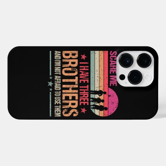 You Can't Scare Me I Have Three Brothers And I'm N iPhoneケース (裏面横)