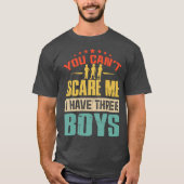 you can't scare me i have three tシャツ (正面)
