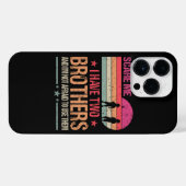 You Can't Scare Me I Have Two Brothers And I'm Not iPhoneケース (裏面横)