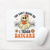 You Can't Scare Me I Teach Daycare Teacher Hallowe マウスパッド (マウス)