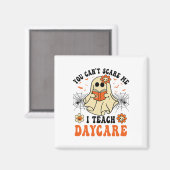 You Can't Scare Me I Teach Daycare Teacher Hallowe マグネット (正面/裏面)
