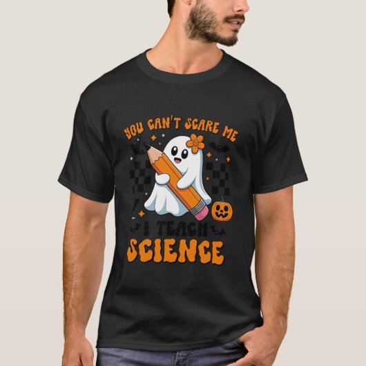 You Can't Scare Me I Teach Science Retro Teacher H Tシャツ (正面)