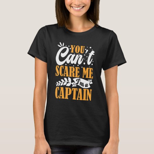 You Can't Scare Me I'm A Captain Pontoon Boating O Tシャツ (正面)