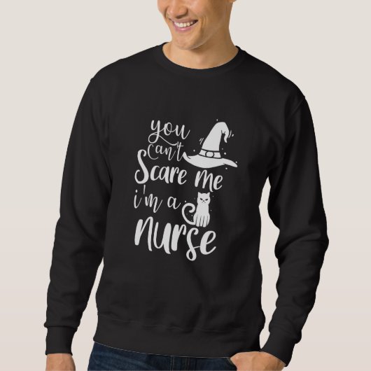You Can't Scare Me I'm A Cat Nurse Spooky Hallowe スウェットシャツ (正面)