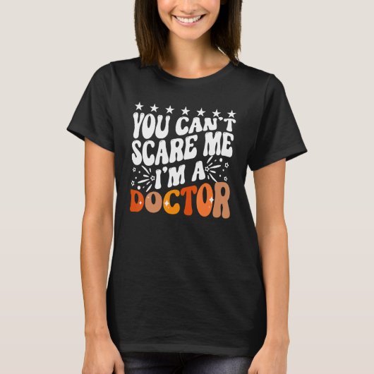 You Can't Scare Me I'm A Doctor Emergency Room Med Tシャツ (正面)
