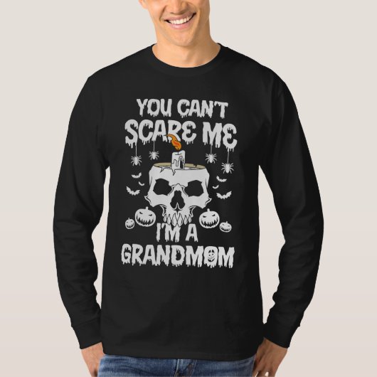 You Can't Scare Me I'm A Grandmom Family Matching Tシャツ (正面)