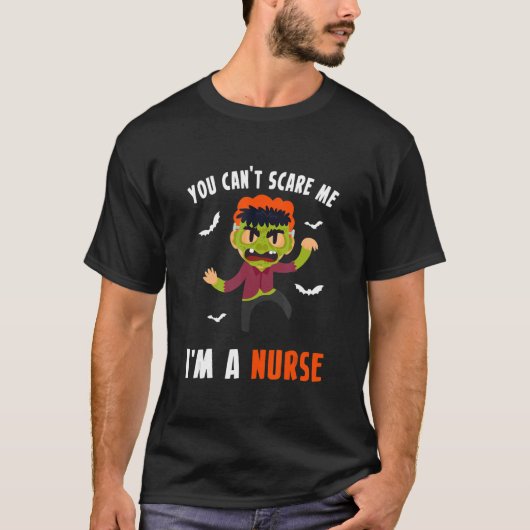 You Cant Scare Me Im A Nurse 1 Tシャツ (正面)