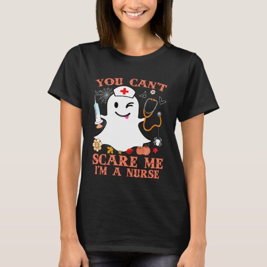 You Can't Scare Me I'm a Nurse Funny Halloween Cos Tシャツ (正面)