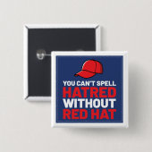 You Can't Spell Hatred Without Red Hat 缶バッジ (正面&裏面)