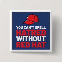 You Can't Spell Hatred Without Red Hat 缶バッジ