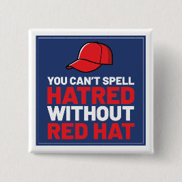 You Can't Spell Hatred Without Red Hat 缶バッジ