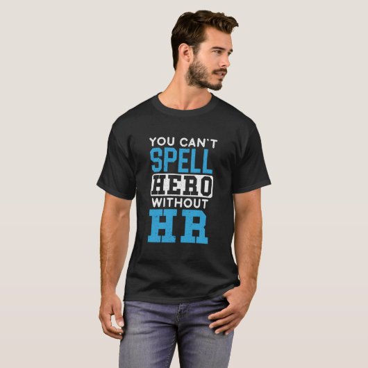 You Can'T Spell Hero Without Hr Ager Staff Occupat Tシャツ (正面フル)