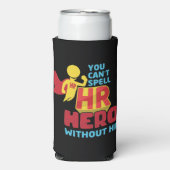 You can't Spell HR Hero Without HR Human Resource スリム缶クーラー (Seltzer正面)