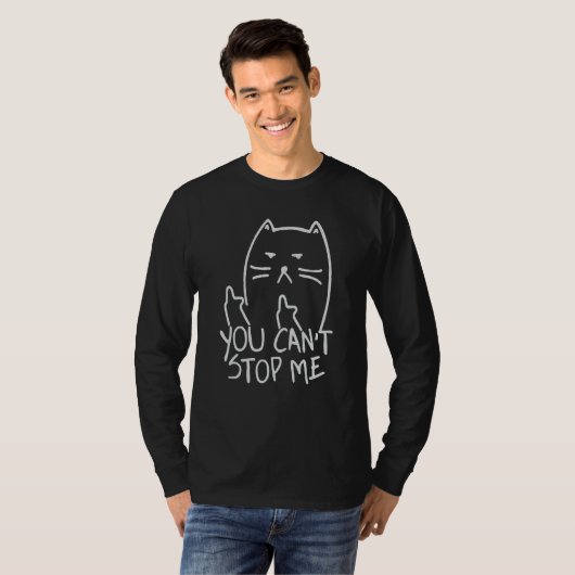 You Can't Stop Me Funny Middle Finger Cat Tシャツ (正面フル)