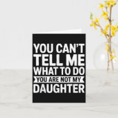 You Can't Tell Me What To Do You Are Not My Daught カード (黄色い花)