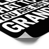 You Can't Tell Me What To Do You Are Not My Grands ポスター (角)