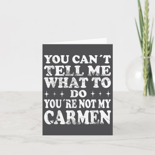 You Can't Tell Me What To Do You're Not My Carmen  カード (正面)