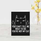 You Can't Tell Me What To Do You're Not My Cat Lov カード (黄色い花)