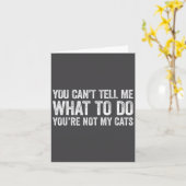You Can't Tell Me What To Do You're Not My Cats  カード (黄色い花)