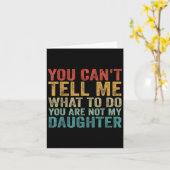 You Can't Tell Me What To Do You're Not My Daughte カード (黄色い花)