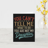 You Can't Tell Me What To Do You're Not My Daughte カード (黄色い花)